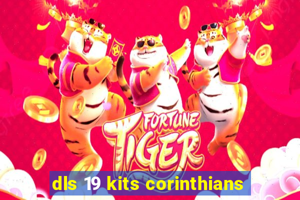 dls 19 kits corinthians